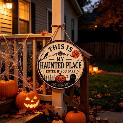 🎃🦇 Welcome to Your Haunted Haven: This Is My Haunted Place Halloween Door Sign