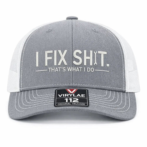 💥LAST DAY 50% OFF-🛠️ I Fix Shit Trucker Hat – Funny Mechanic & Fixer Cap